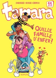 Tamara - Tome 11 - Quelle famille d'enfer !