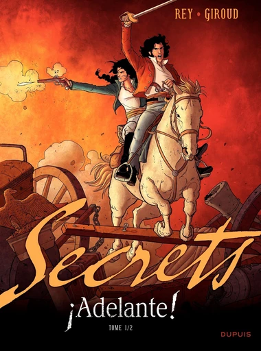 Secrets, Adelante - Tome 1 - Frank Giroud - Dupuis