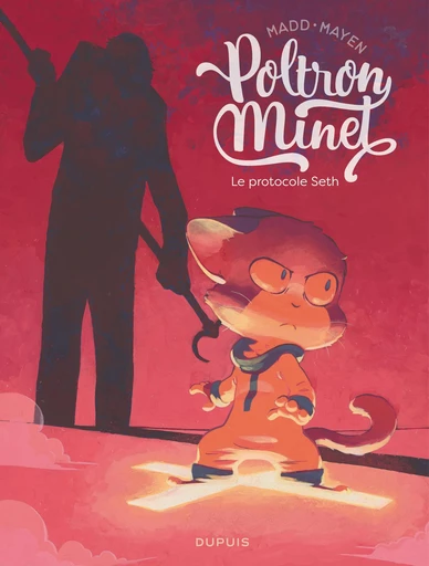 Poltron Minet - Tome 2 - Le protocole Seth - Cédric Mayen - Dupuis