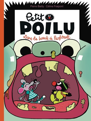 Petit Poilu - Tome 29 - Dans la bouche de Profitroll - Céline Fraipont - Dupuis