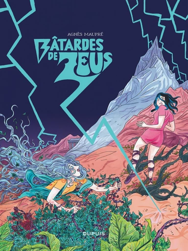 Bâtardes de Zeus - Agnès Maupré - Dupuis