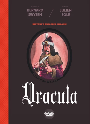 History's Greatest Villains - Dracula - Bernard Swysen - Europe Comics