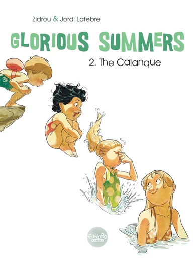 Glorious Summers - Volume 2 - The Calanque -  Zidrou - Europe Comics