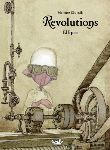 Revolutions - Volume 2 - Ellipse - Mateusz Skutnik - Europe Comics