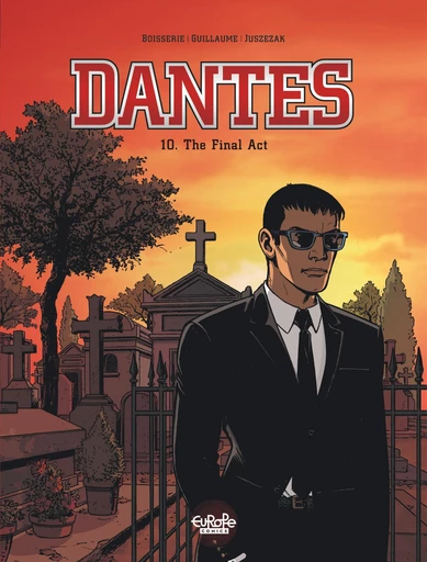 Dantes - Volume 10 - The Final Act - Pierre Boisserie, Philippe Guillaume - Europe Comics