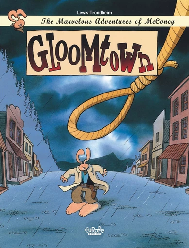 The Marvelous Adventures of McConey - Volume 1 - Gloomtown -  Trondheim - Europe Comics