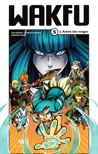 Wakfu Manga - Tome 5 - L'Arène des neiges - Tom Gobart, Jérôme Lefévère - Ankama