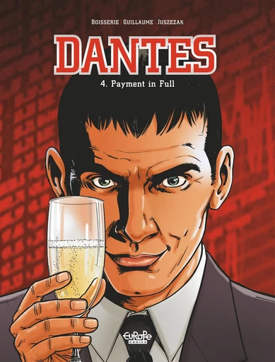 Dantes - Volume 4 - Payment in Full - Pierre Boisserie, Philippe Guillaume - Europe Comics