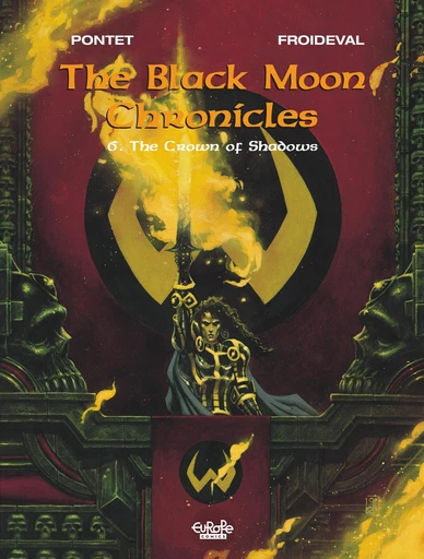 The Black Moon Chronicles - Volume 6 - The Crown of Shadows -  François Froideval - Europe Comics