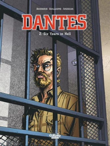 Dantes - Volume 2 -  Six Years in Hell - Pierre Boisserie, Philippe Guillaume - Europe Comics