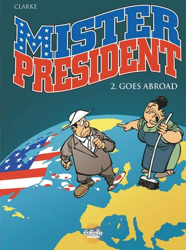 Mister President - Volume 2 -  Clarke - Europe Comics