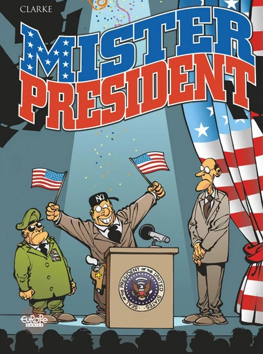 Mister President - Volume 1 -  Clarke - Europe Comics