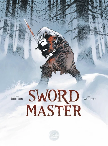 Sword Master -  Xavier Dorison - Europe Comics