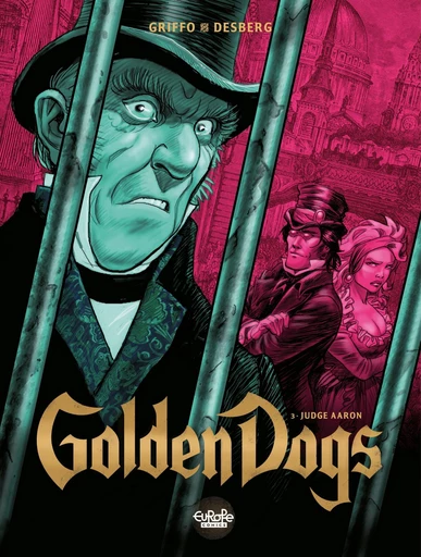 Golden Dogs - Volume 3 - Judge Aaron - Stephen Desberg - Europe Comics