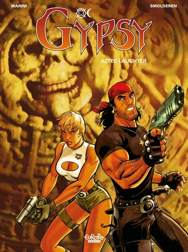 Gypsy - Volume 6 - Aztec Laughter -  Thierry Smolderen - Europe Comics