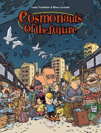 Cosmonauts of the Future - Volume 1 -  Lewis Trondheim - Europe Comics