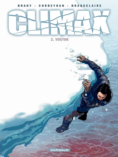 Climax - Tome 2 - Vostok - Eric Corbeyran, Achille Braquelaire - Dargaud