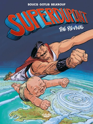 Superdupont - Volume 1 - Revival -  Marcel Gotlib,  Francois Boucq,  Karim Belkrouf - Europe Comics