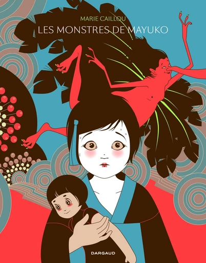 Les Monstres de Mayuko - Marie Caillou - Dargaud