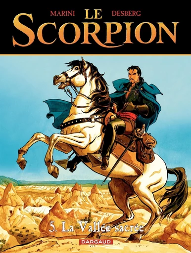 Le Scorpion - Tome 5 - La Vallée sacrée - Stephen Desberg - Dargaud