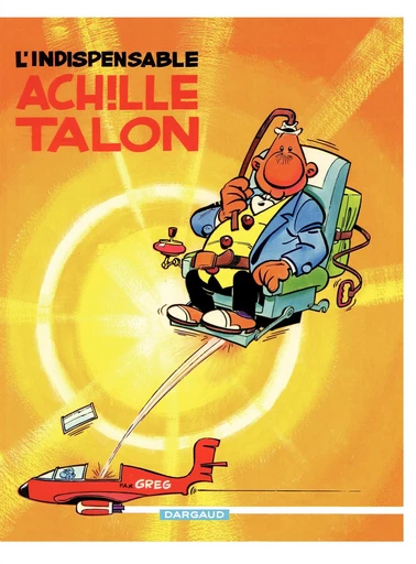 Achille Talon - Tome 5 - L'indispensable Achille Talon -  Greg - Dargaud