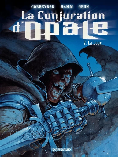 La Conjuration d'Opale - tome 2 - La Loge -  Hamm, Eric Corbeyran - Dargaud