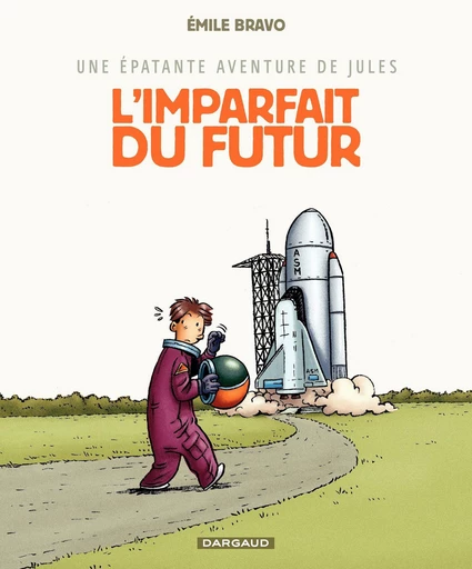 Une épatante aventure de Jules - Tome 1 - Imparfait du futur - Émile Bravo - Dargaud