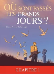 Où sont passés les grands jours ? - Tome 1 – chapitre 1