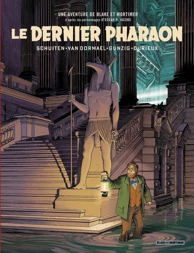 Un autre regard sur Blake & Mortimer - Le Dernier Pharaon - François Schuiten, Jaco Van Dormael, Thomas Gunzig, Laurent Durieux - Dargaud