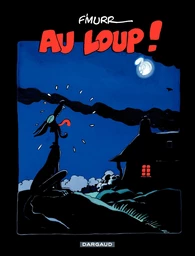 F'murrr - Au loup !