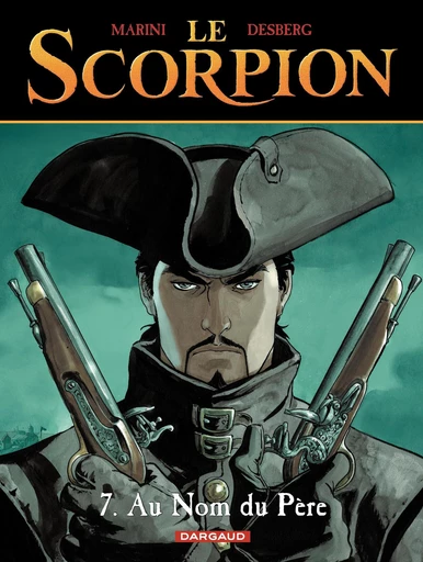 Le Scorpion - Tome 7 - Au nom du père - Stephen Desberg - Dargaud