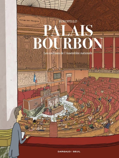 Palais-Bourbon, les coulisses de l'Assemblée nationale -  Kokopello - Dargaud