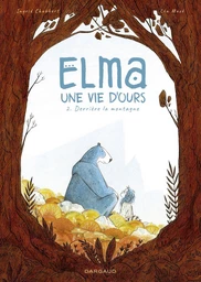 Elma, une vie d'ours - Tome 2