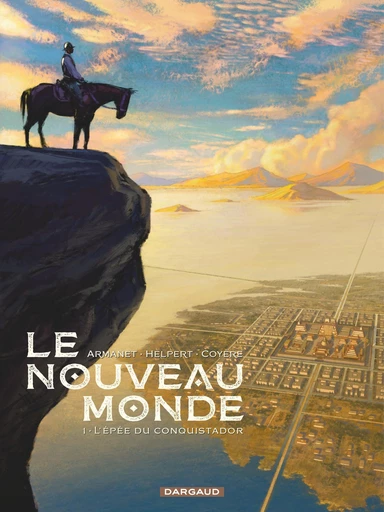 Le Nouveau Monde - Tome 1 - Le nouveau Monde -  Jean Helpert,  François Armanet - Dargaud