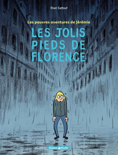 Les Pauvres aventures de Jérémie - Tome 1 - Les Jolis Pieds de Florence - Riad Sattouf - Dargaud