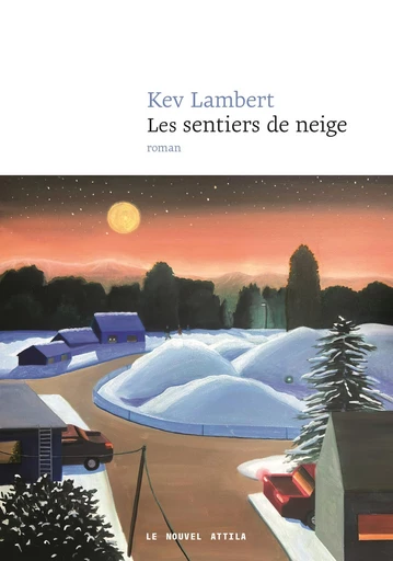 Les Sentiers de neige - Kevin Lambert, Kev Lambert - Le Nouvel Attila