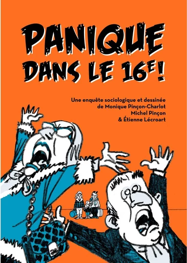 Panique dans le 16e ! - Monique Pinçon-Charlot, Michel Pinçon - La Ville Brûle