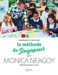 L'approche de Singapour - Enseigner les mathématiques avec Monica Neagoy - Epub FXL - Ed. 2024