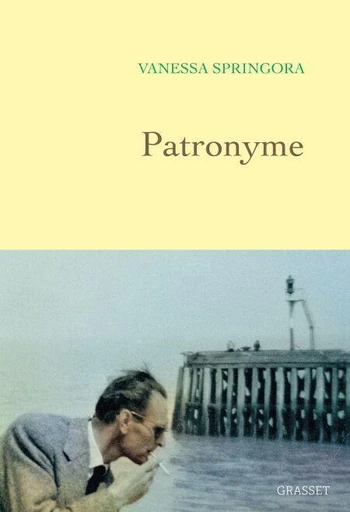 Patronyme - Vanessa Springora - Grasset