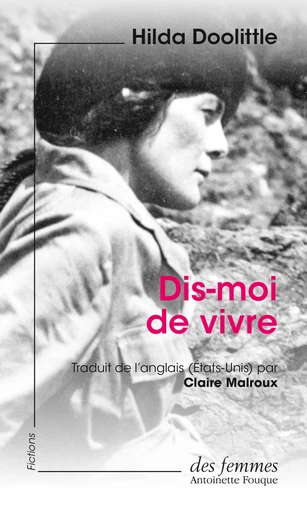 Dis-moi de vivre (éd. poche) - Hilda Doolittle - Des femmes