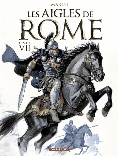 Les Aigles de Rome - Tome 7 - Enrico Marini - Dargaud