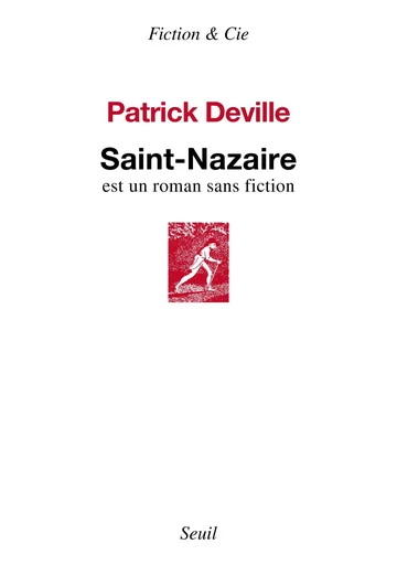 Saint-Nazaire - Patrick Deville - Seuil