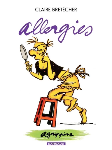 Agrippine - Tome 7 - Allergies -  Collectif - Dargaud Benelux