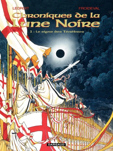 Les Chroniques de la Lune Noire - Tome 1 - Le Signe des Ténèbres - François Froideval, Olivier Ledroit - Dargaud