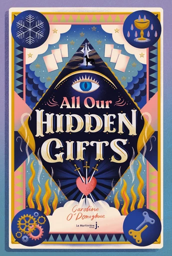 All our Hidden Gifts - Caroline O'Donoghue - De la Martinière Jeunesse