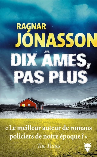 Dix âmes, pas plus - Ragnar Jónasson - Editions de la Martinière