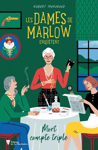 Les Dames de Marlow enquêtent - Vol. 1 - Robert Thorogood - Éditions De La Martinière