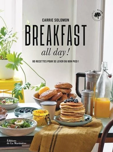 Breakfast all day ! - Carrie Solomon - Editions de la Martinière