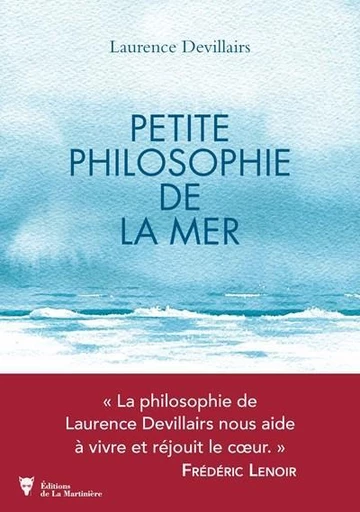 Petite philosophie de la Mer - Laurence Devillairs - Editions de la Martinière