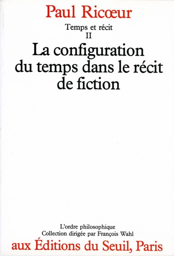 Temps et Récit - Paul Ricoeur - Seuil